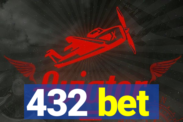 432 bet